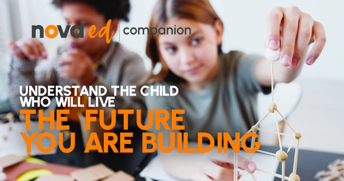 Do You Understand the Child Who Will Live the Future You Are Building?